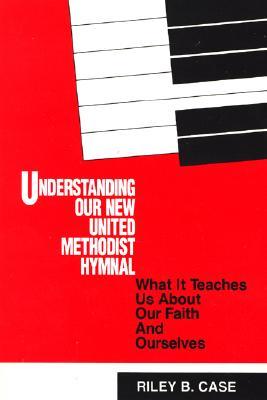预订 understanding our new united methodist hymnal