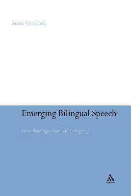 预订 emerging bilingual speech: from monolingualism