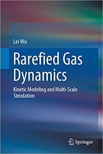 预订 rarefied gas dynamics: kinetic modeling and multi-scale