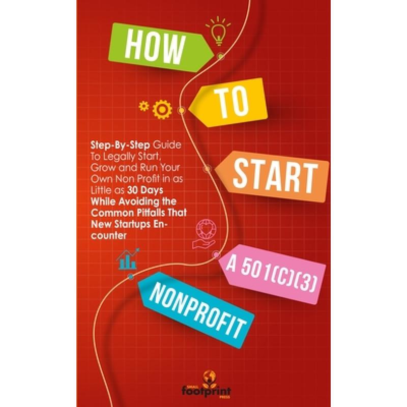 预订 how to start a 501(c)(3) nonprofit: step-by-step guide to