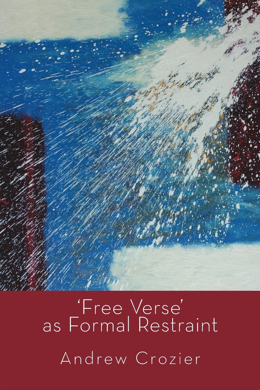 【预售 按需印刷】 free verse  as formal  restraint