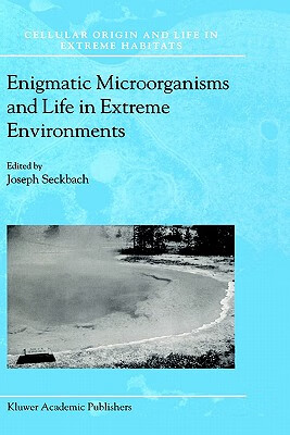 预订 enigmatic microorganisms and life in extreme environments