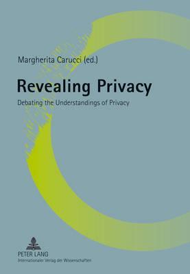 预订revealing privacy: debating the understandings o