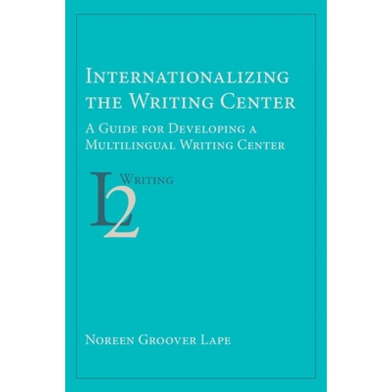 预订 Internationalizing the Writing Center: A Gui...