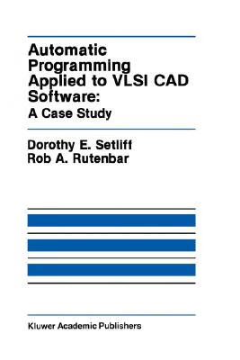 预订 Automatic Programming Applied to VLSI CAD Software: A Case Study