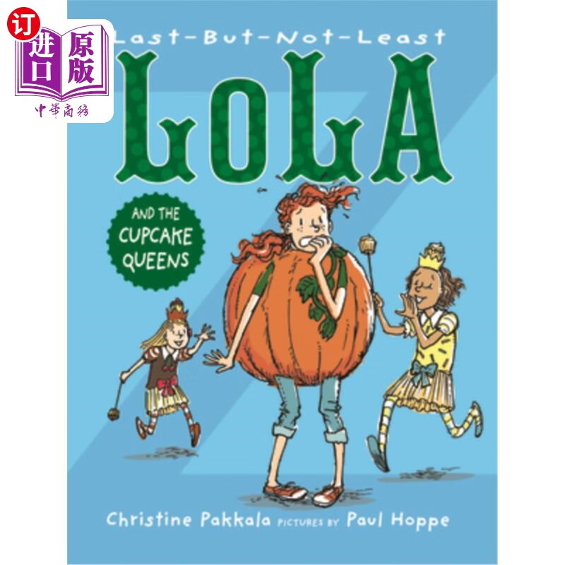 海外直订last-but-not-least lola and the cupcake queens 最后但