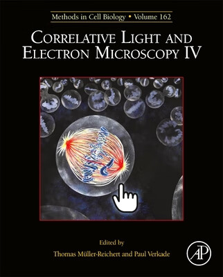 预订 correlative light and electron microscopy iv, volume 162