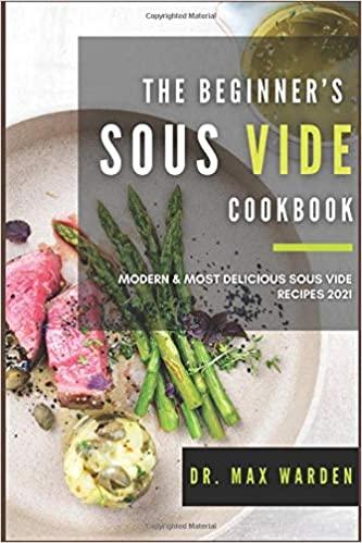 预订the beginners sous vide cookbook: modern & most