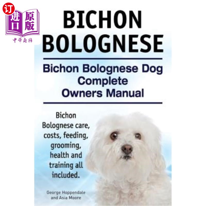bichon bolognese dog complete owners manual.