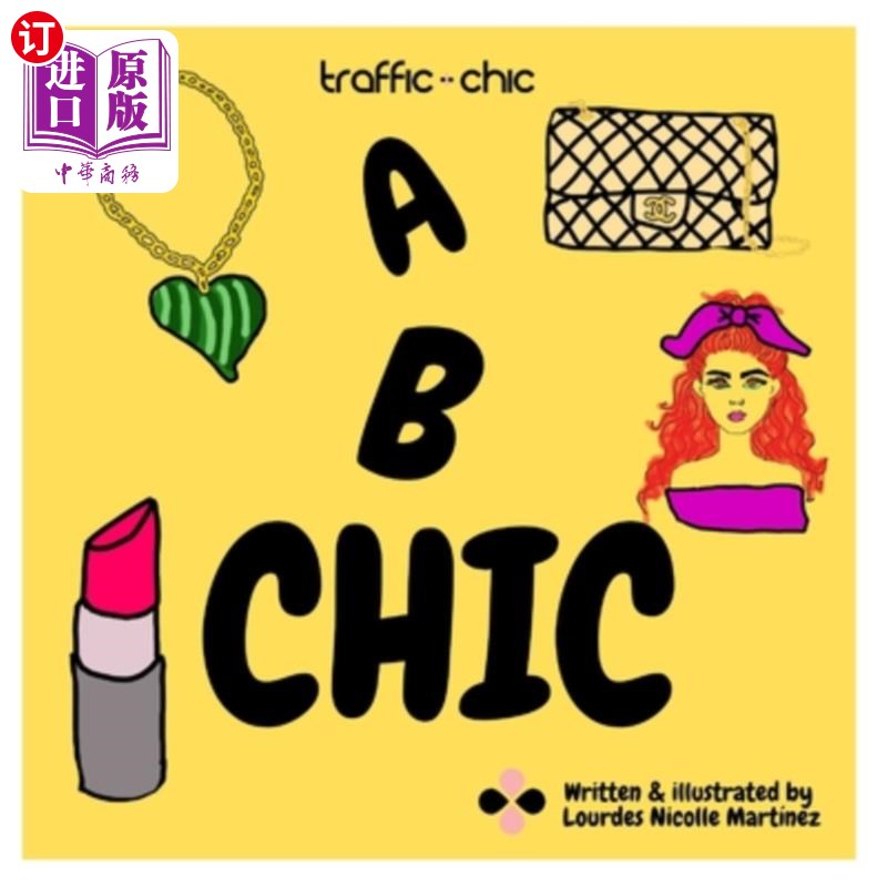 【中商海外直订】a b chic by traffic chic written and il.
