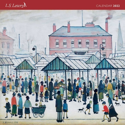 s. lowry wall calendar 2022 (art calendar)