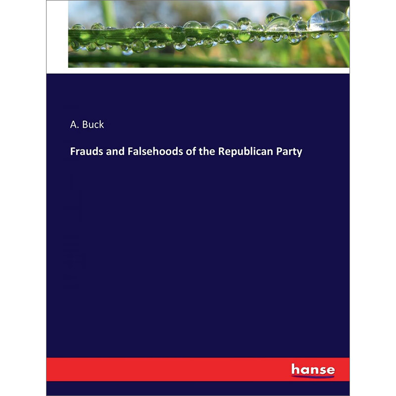 预售 按需印刷  frauds and falsehoods of the republican party