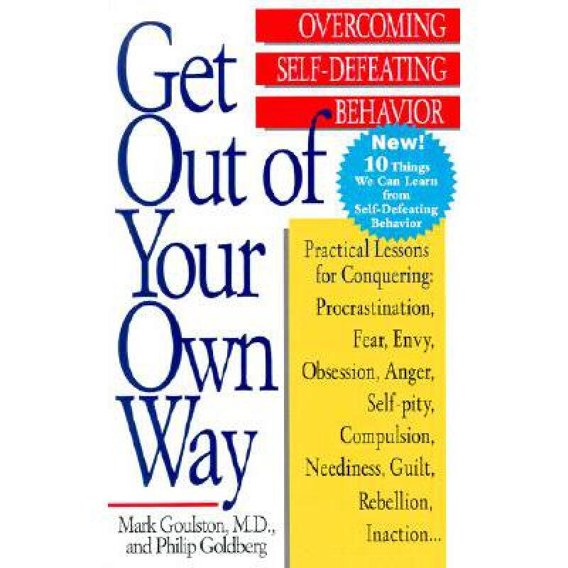 Get Out of Your Own Way: Overcoming Self-Def... 英文原版
