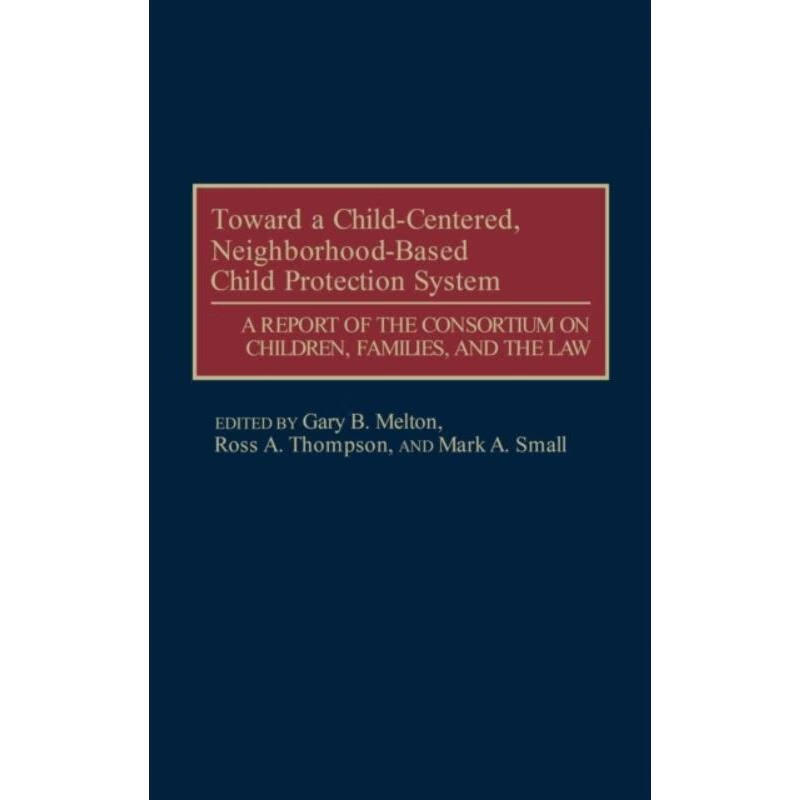 toward a child-centered, neighborhood-based child protection