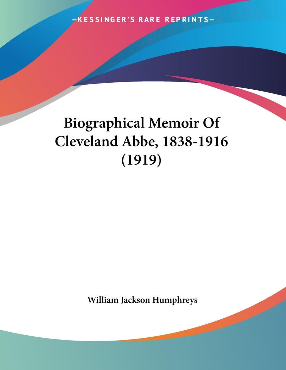 【预售 按需印刷】biographical memoir of cleveland abbe, 1838