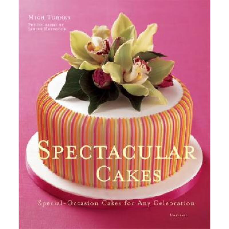 预订 spectacular cakes: special occasion cakes fo.
