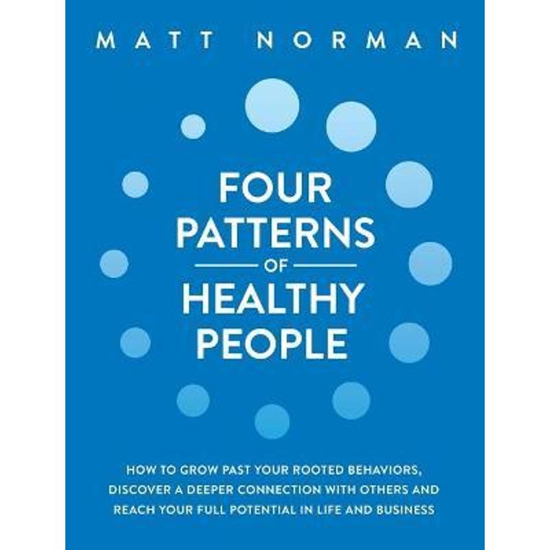 预订four patterns of healthy people:how to grow past your rooted