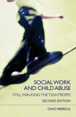 预订social work and child abuse: still walking the tightrope?