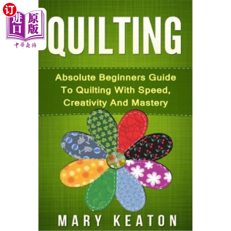 海外直订quilting: absolute beginners guide to quilting with