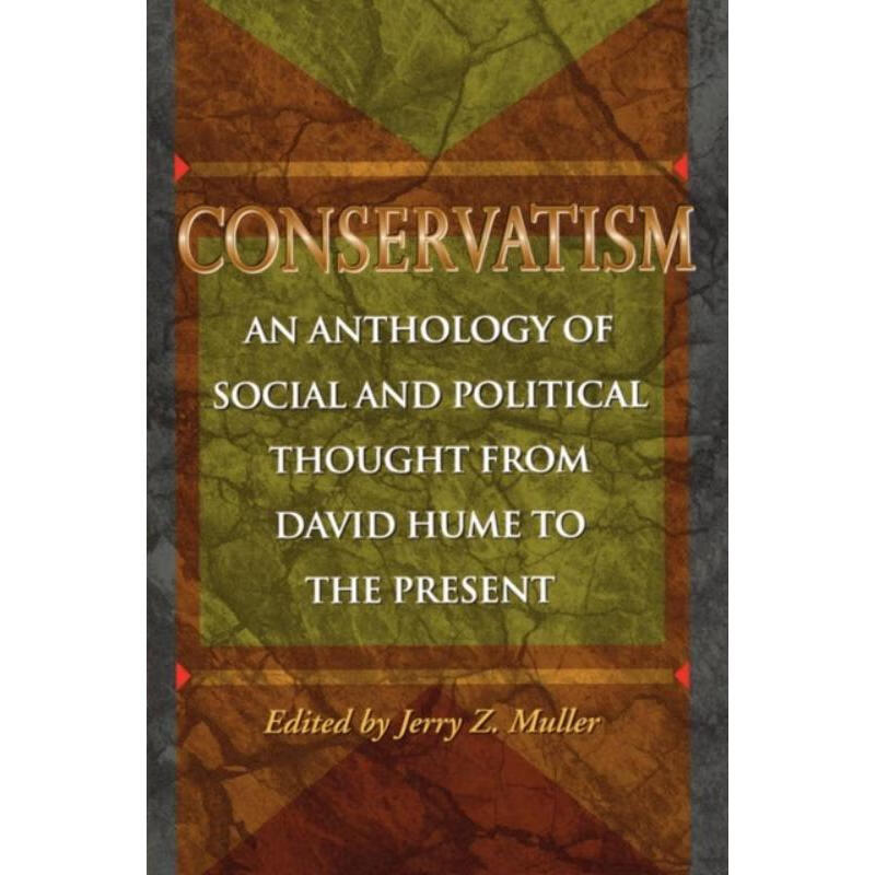 预订conservatism:an anthology of social and political thought
