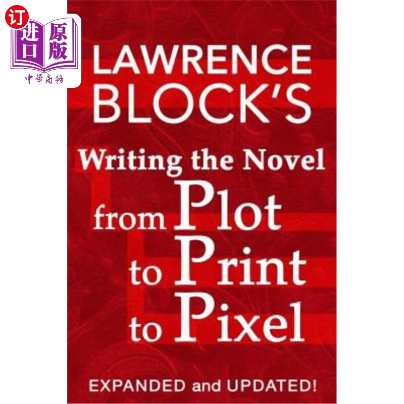 海外直订writing the novel from plot to print to pixel: expanded
