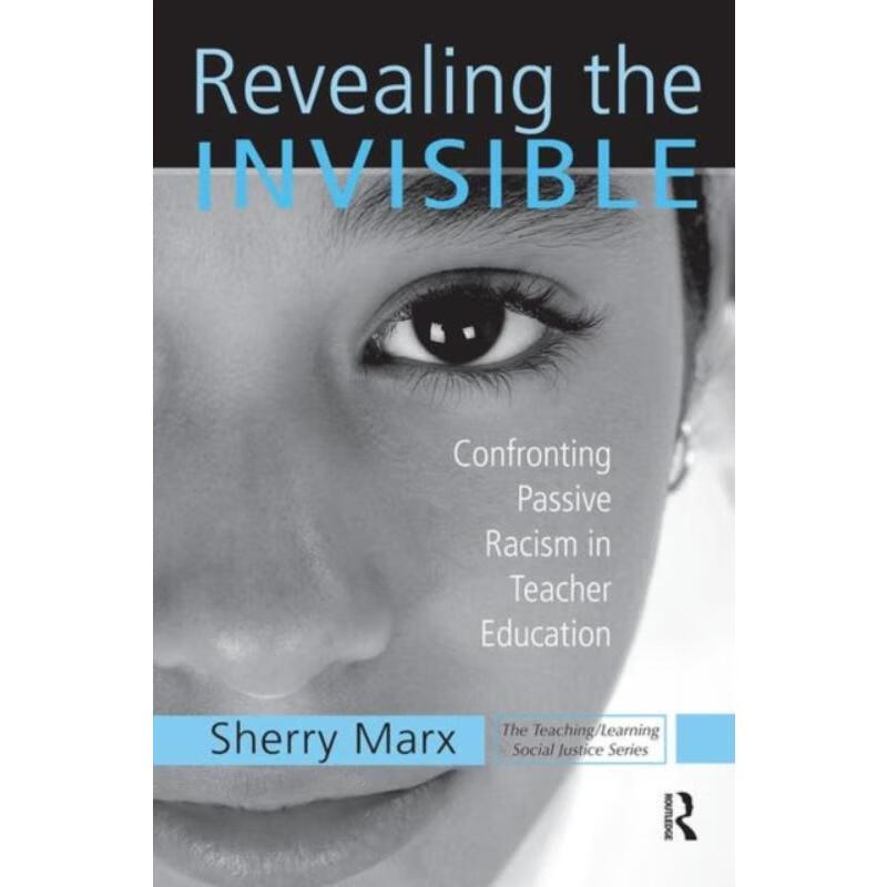 预订revealing the invisible:confronting passive racism in