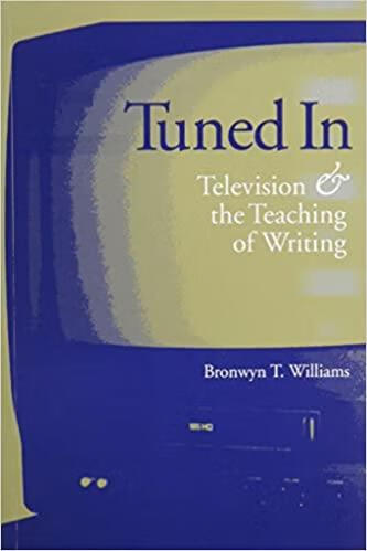 预订 tuned in: television and the teaching of writing