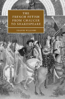 预订 The French Fetish from Chaucer to Shakespeare