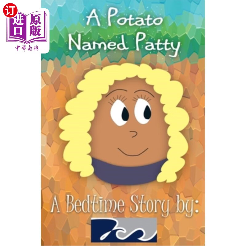 海外直订a potato named patty: a bedtime story by 7cs 《一个叫