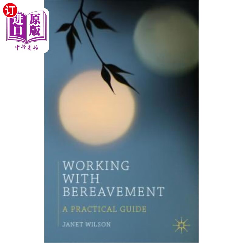 海外直订working with bereavement: a practical guide 处理丧亲之痛