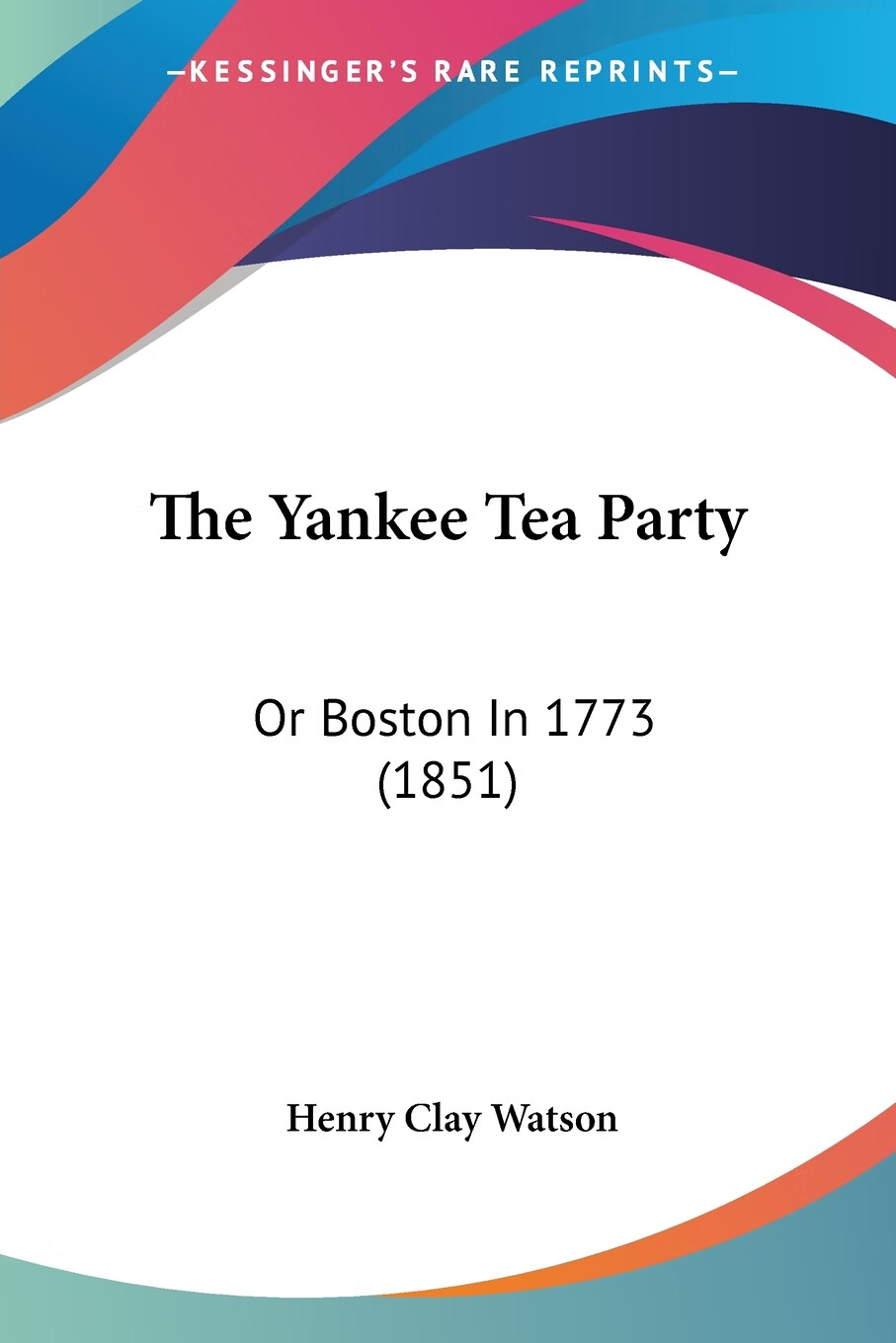 【预售按需印刷】the yankee tea party