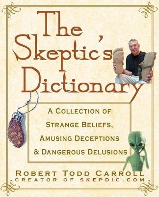 预订the skeptics dictionary: a collection of strang