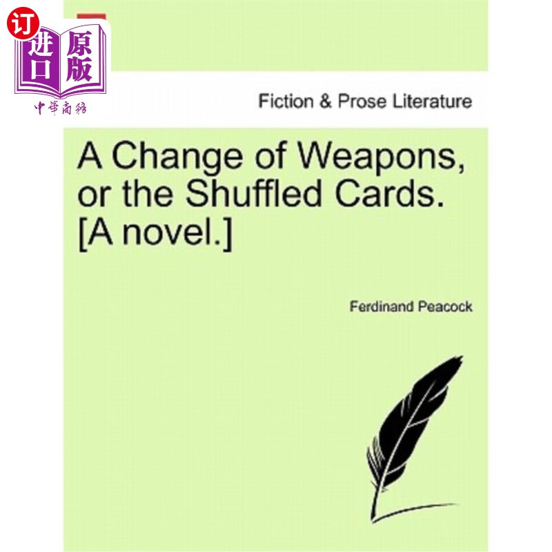 海外直订a change of weapons, or the shuffled cards. [a novel.