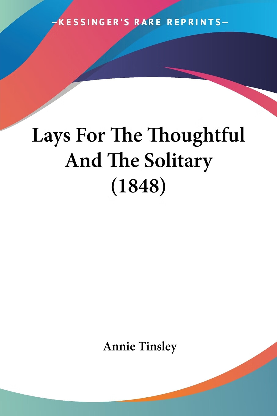 【预售 按需印刷】lays for the thoughtful and the solitary (1848)