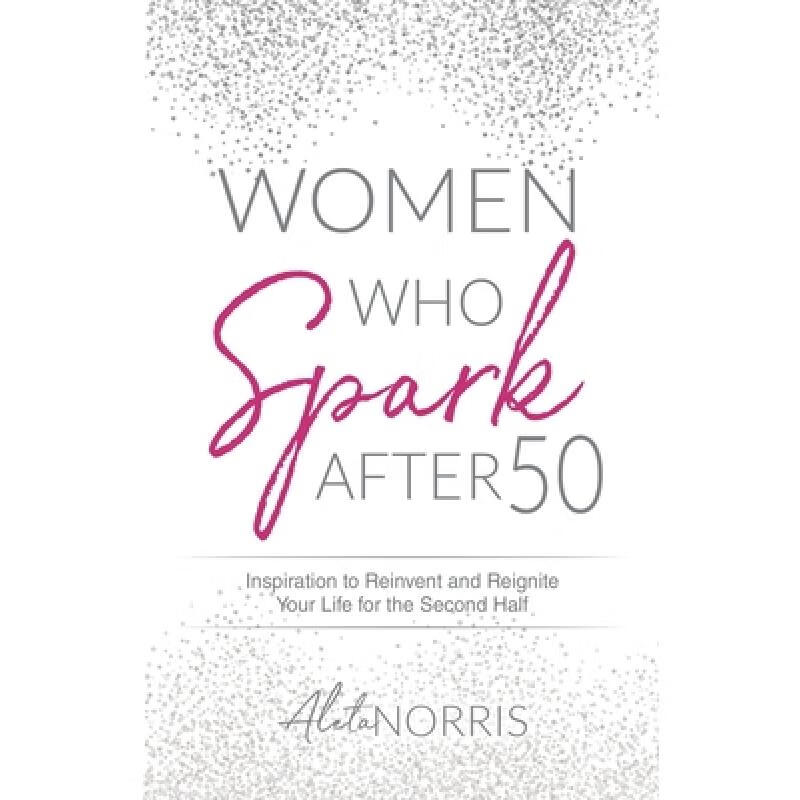 预订 Women Who Spark After 50: Inspiration to Rei...