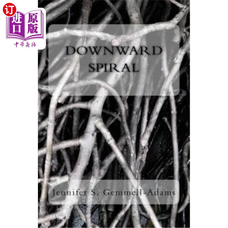 spiral downward,undiagnosed 【中商海外直订】downward spiral 螺旋下降