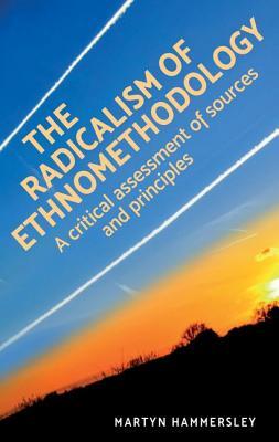 预订the radicalism of ethnomethodology: an assessmen