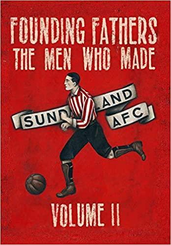 预订founding fathers - the men who made sunderland a