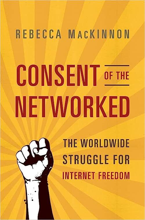预订 consent of the networked: the worldwide struggle for