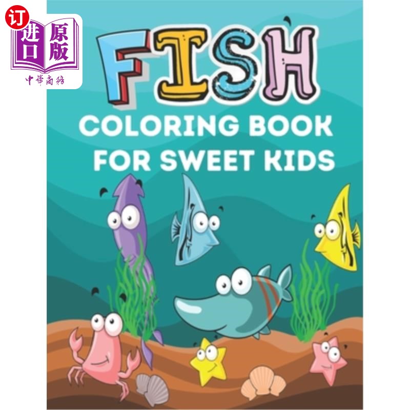 kids: a cute fish coloring book for kids  给可爱的孩子的鱼着色书