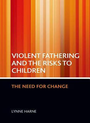 预订violent fathering and the risks to children: the need for
