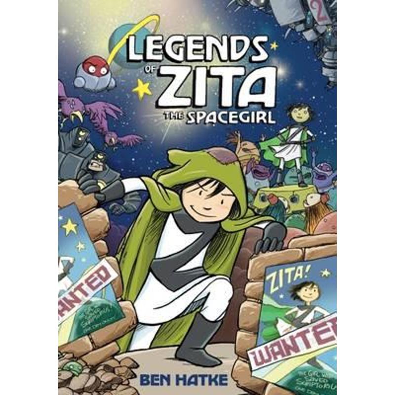 Legends of Zita the Spacegirl by Ben Hatke