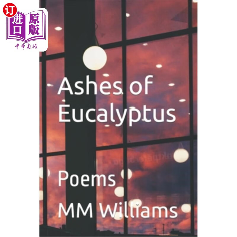 海外直订ashes of eucalyptus poems by mm williams 桉树的灰烬:mm