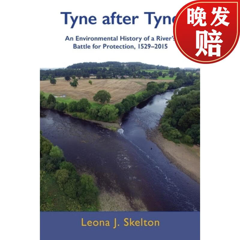 【4周达】tyne after tyne: an environmental history of a rivers