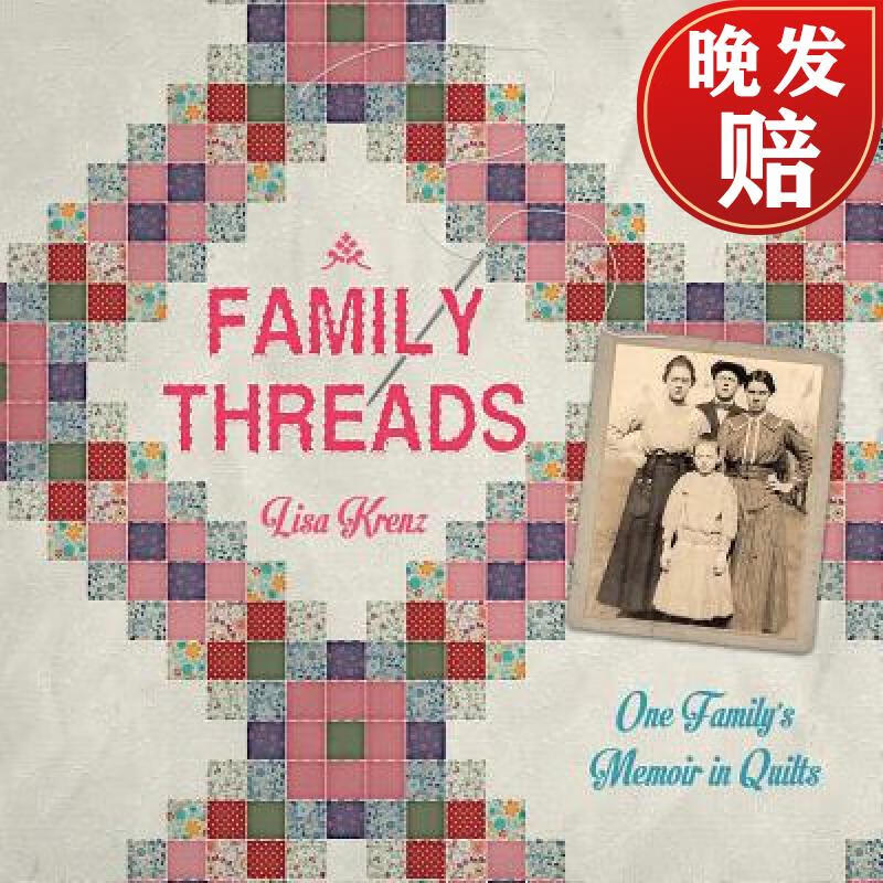 【4周达】family threads: a family memoir in quilts