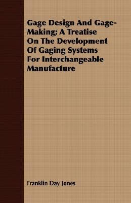 预订 gage design and gage-making; a treatise on the