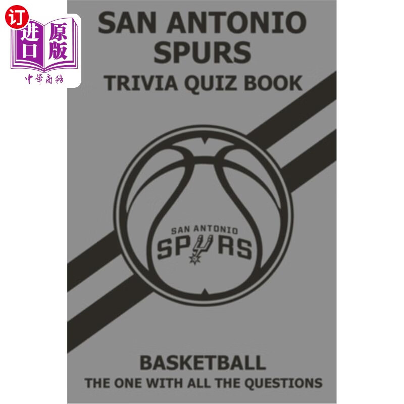 海外直订San Antonio Spurs Trivia Quiz Book: The One With All The Questions 圣安东尼奥马刺队琐事测验书:一个与所有的问题怎么样,好用不?