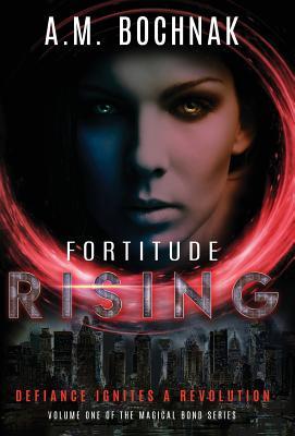 预订fortitude rising: volume one of the magical bond
