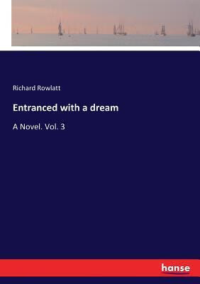 预订entranced with a dream: a novel. vol. 3