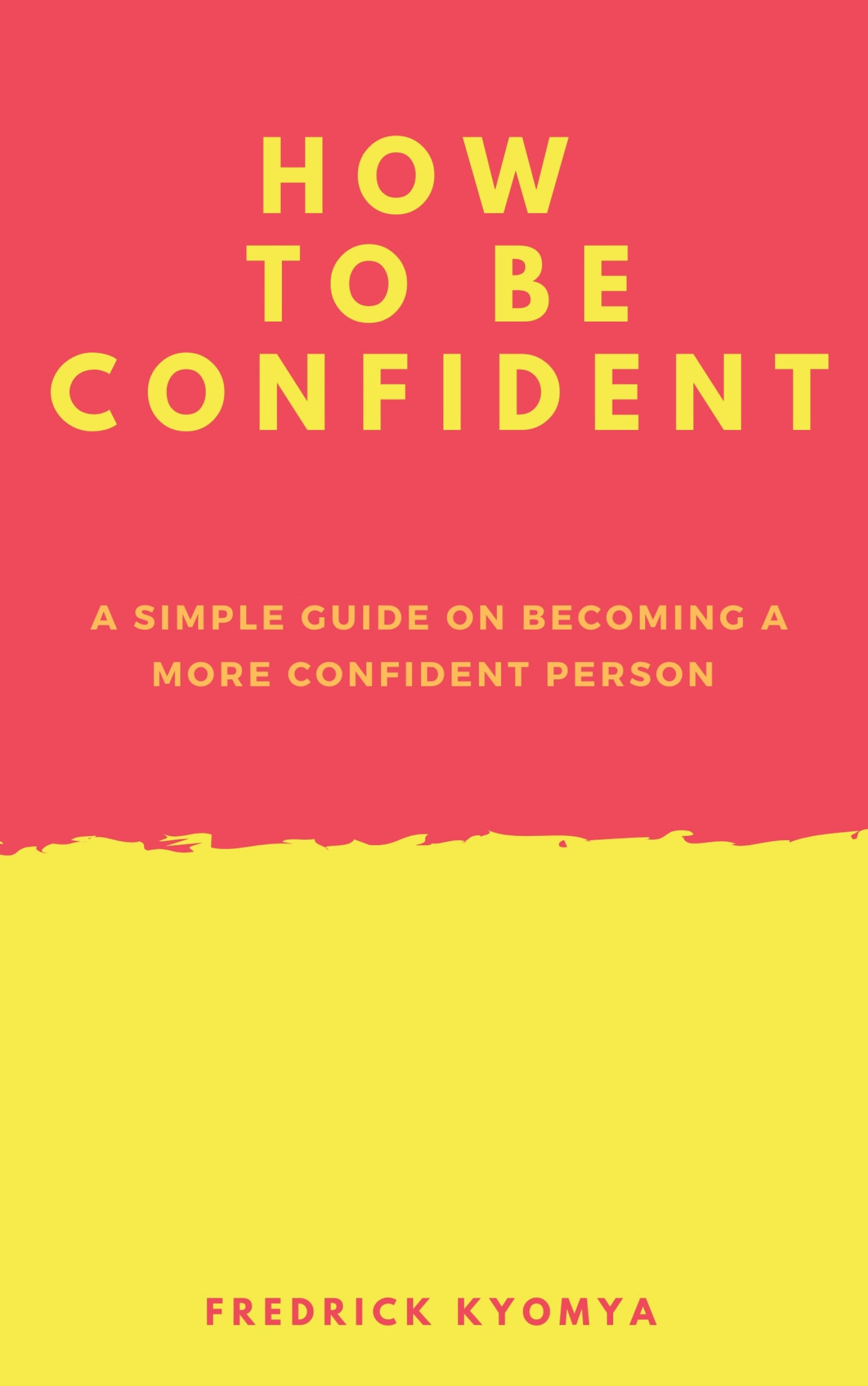 how to be confident: a simple guide on becoming a more confident